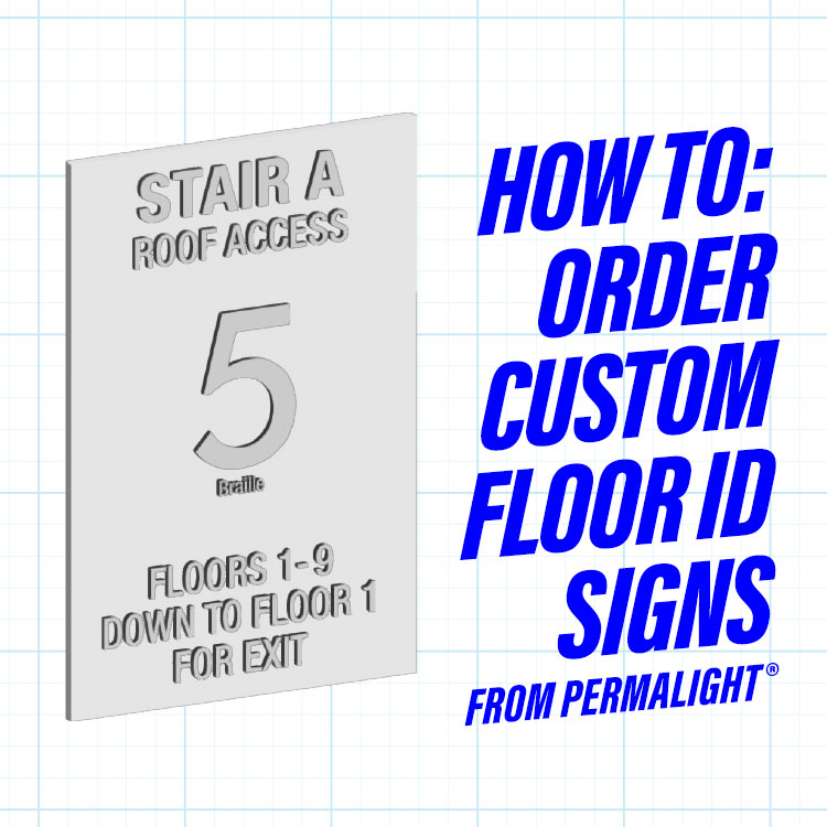 How to Order PERMALIGHT® Custom Floor ID Signs