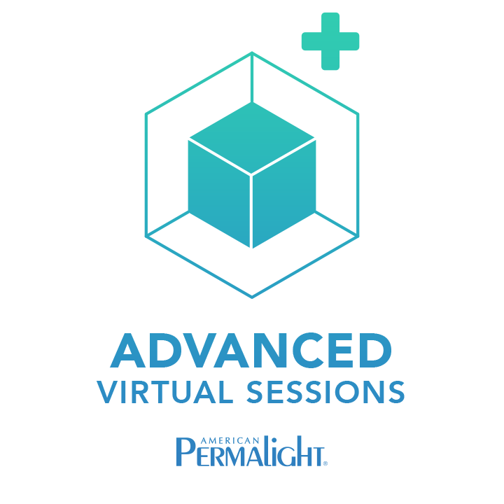 Advanced Sessions | American PERMALIGHT® Virtual Education Sessions