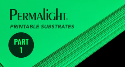PERMALIGHT® Printable Substrates - Part 1